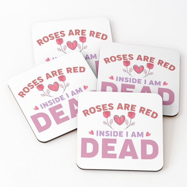 Item preview, Funny Valentines Day Quotes For Singles - Roses Are Red Inside I Am Dead designed and sold by Prince - Bestseller ★★★★★.