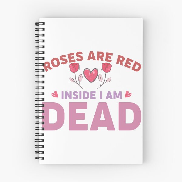 Item preview, Funny Valentines Day Quotes For Singles - Roses Are Red Inside I Am Dead designed and sold by Prince - Bestseller ★★★★★.