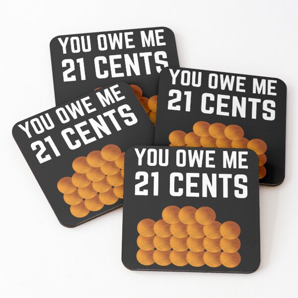 Item preview, you owe me 21 cents designed and sold by Chaos-Touch.
