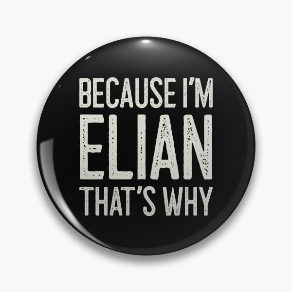 Item preview, Because I’m Elian That’s Why Funny Personalized Name designed and sold by MariosNydras.