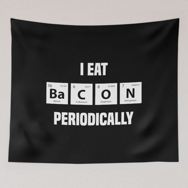 Item preview, I Eat Bacon Periodically | Funny Sayings Periodic Table designed and sold by simplife-art.