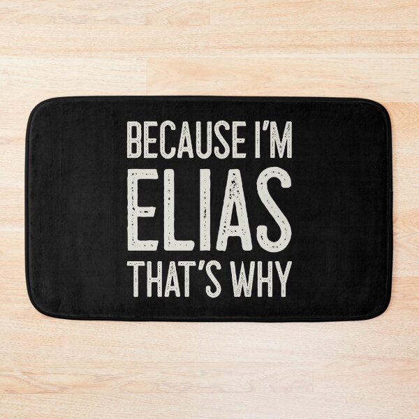 Item preview, Because I’m Elias That’s Why Funny Personalized Name designed and sold by MariosNydras.