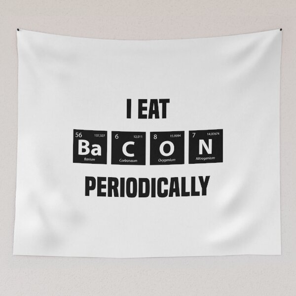 Item preview, I Eat Bacon Periodically | Funny Sayings Periodic Table designed and sold by simplife-art.