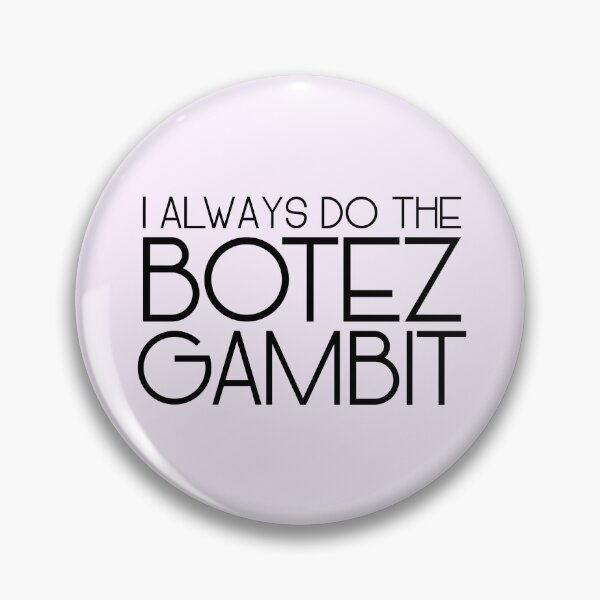 Item preview, Botez Gambit Is My Favorite Gambit - black text designed and sold by itisjakob.