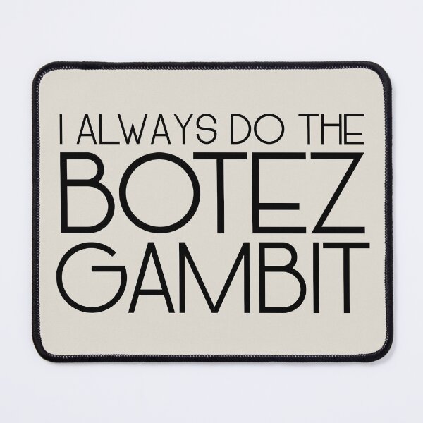 Item preview, Botez Gambit Is My Favorite Gambit - black text designed and sold by itisjakob.