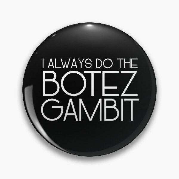 Item preview, Botez Gambit Is My Favorite Gambit - white text designed and sold by itisjakob.