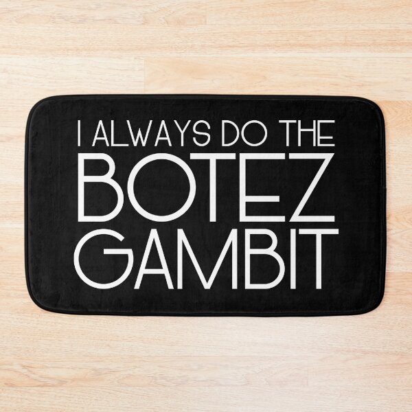 Item preview, Botez Gambit Is My Favorite Gambit - white text designed and sold by itisjakob.
