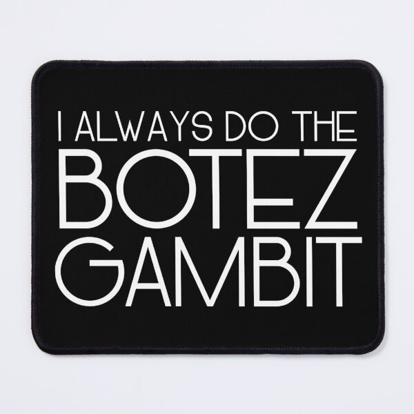 Item preview, Botez Gambit Is My Favorite Gambit - white text designed and sold by itisjakob.