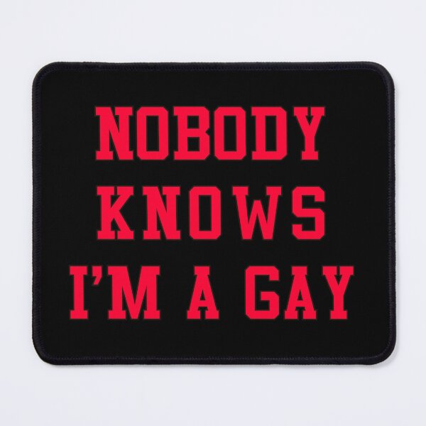 Item preview, Nobody knows I'm a gay designed and sold by deejum.