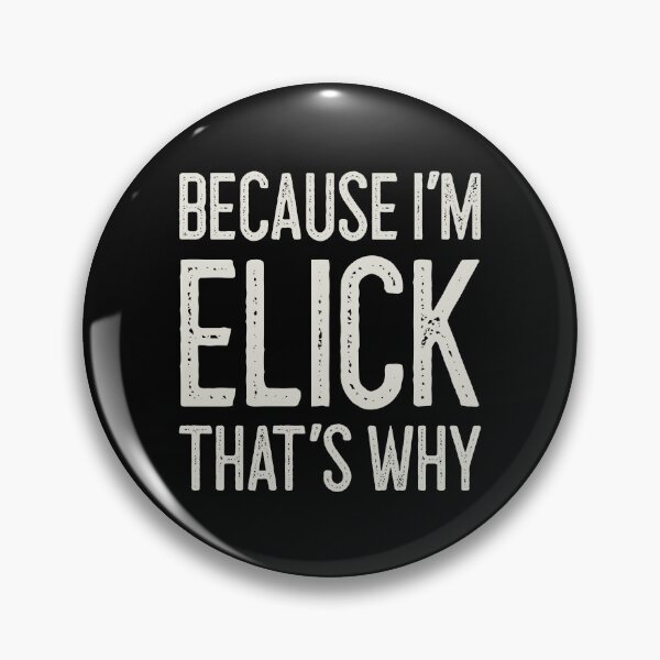 Item preview, Because I’m Elick That’s Why Funny Personalized Name designed and sold by MariosNydras.