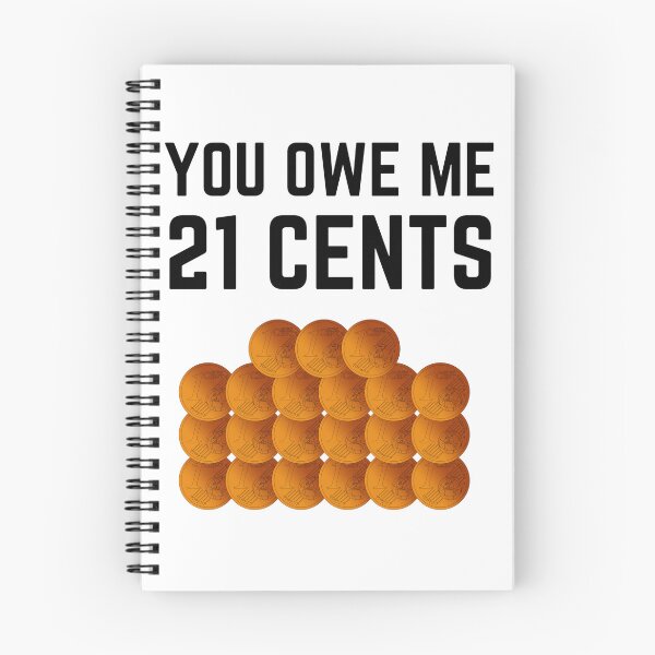 Item preview, You owe me 21 cents designed and sold by Chaos-Touch.