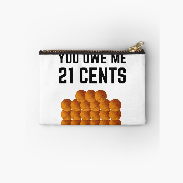 Item preview, You owe me 21 cents designed and sold by Chaos-Touch.