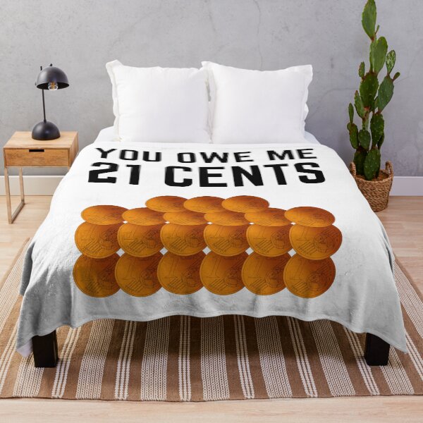 Item preview, You owe me 21 cents designed and sold by Chaos-Touch.