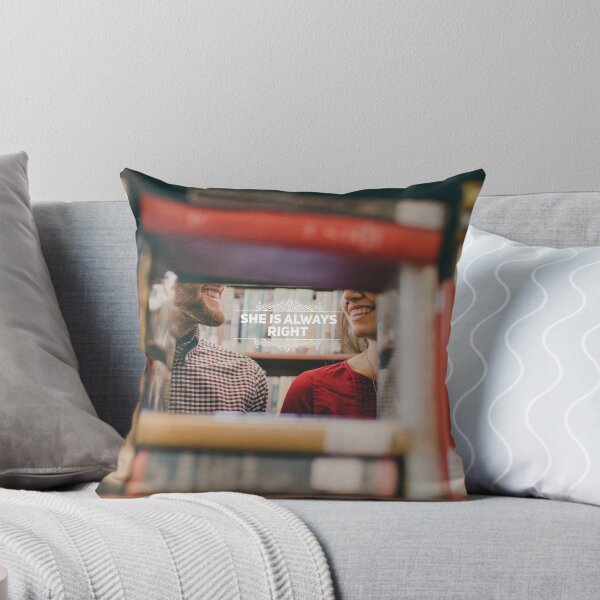 "She is Always Right" - pg. 51 Throw Pillow