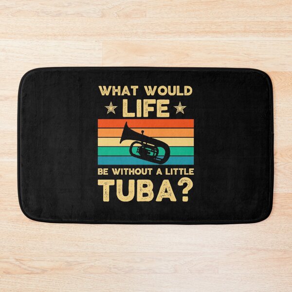 Item preview, Tuba Player Gift, tuba moms What would life be without a little tuba tubaist Funny Musician  Band Gift  Funny Rude Offensive saying, designed and sold by joygift369.