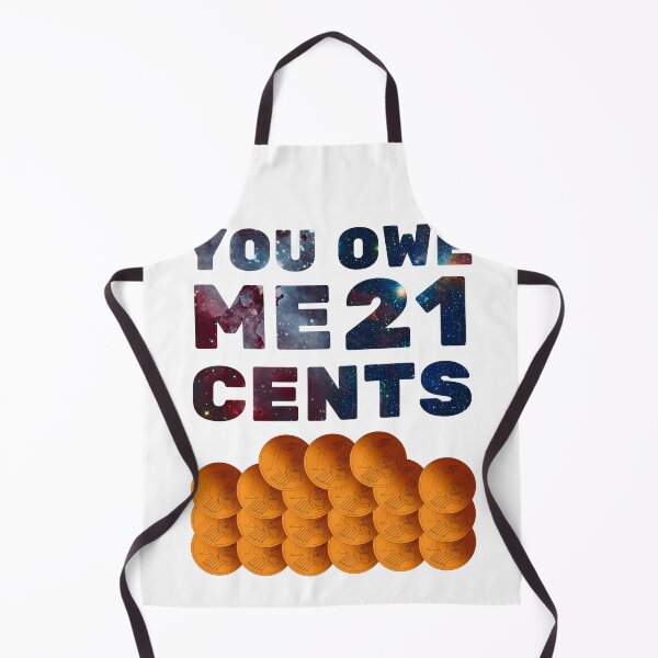 Item preview, You owe me 21 cents designed and sold by Chaos-Touch.
