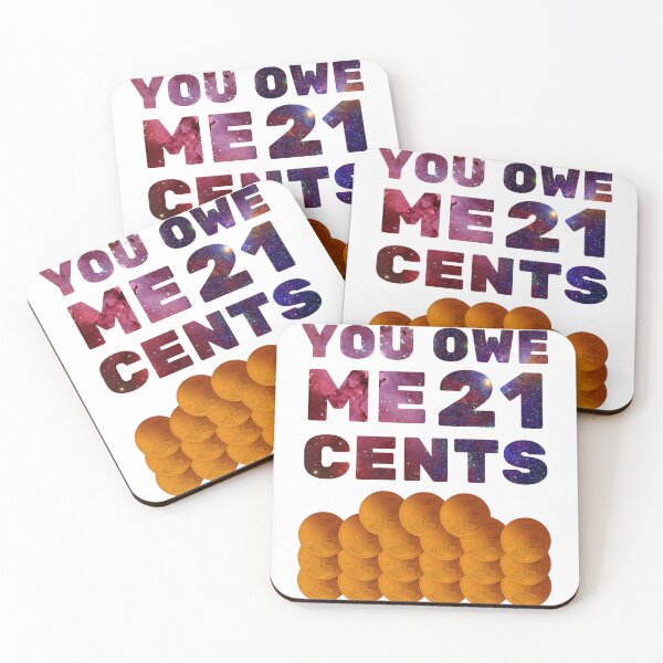 Item preview, You owe me 21 cents designed and sold by Chaos-Touch.