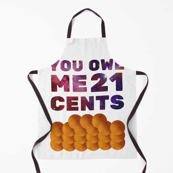 Item preview, You owe me 21 cents designed and sold by Chaos-Touch.