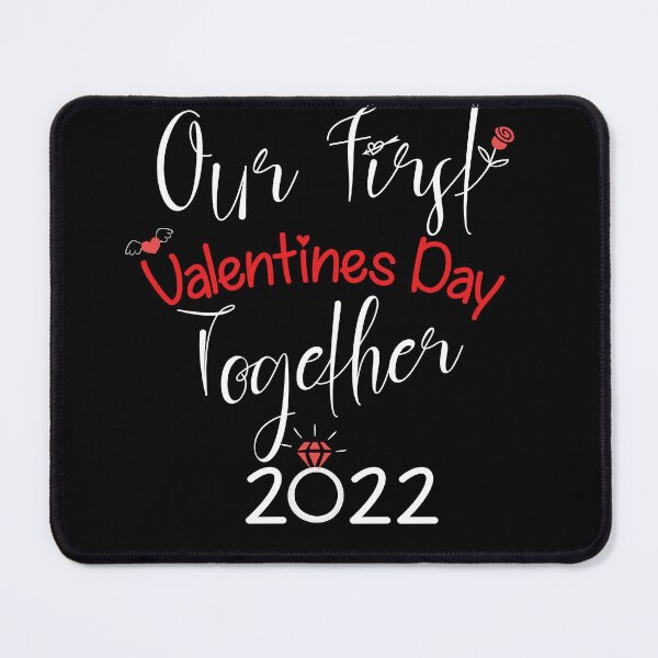 Item preview, Our First Valentines Day Together 2022 | Valentine's Gifts for your Lovers designed and sold by smile20001.