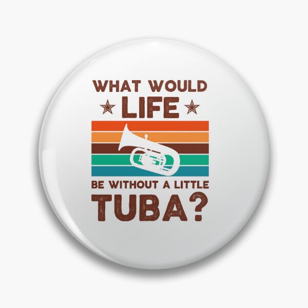 Item preview, Tuba Player Gift, tuba moms What would life be without a little tuba tubaist Funny Musician  Band Gift  Funny Rude Offensive saying, designed and sold by joygift369.