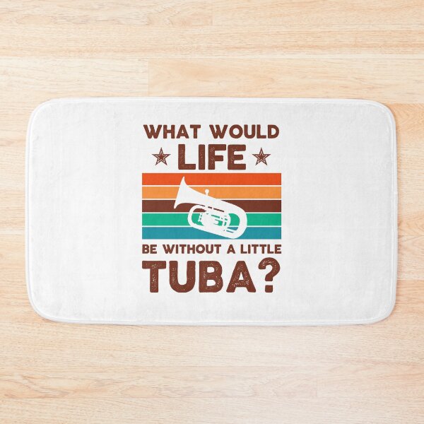 Item preview, Tuba Player Gift, tuba moms What would life be without a little tuba tubaist Funny Musician  Band Gift  Funny Rude Offensive saying, designed and sold by joygift369.