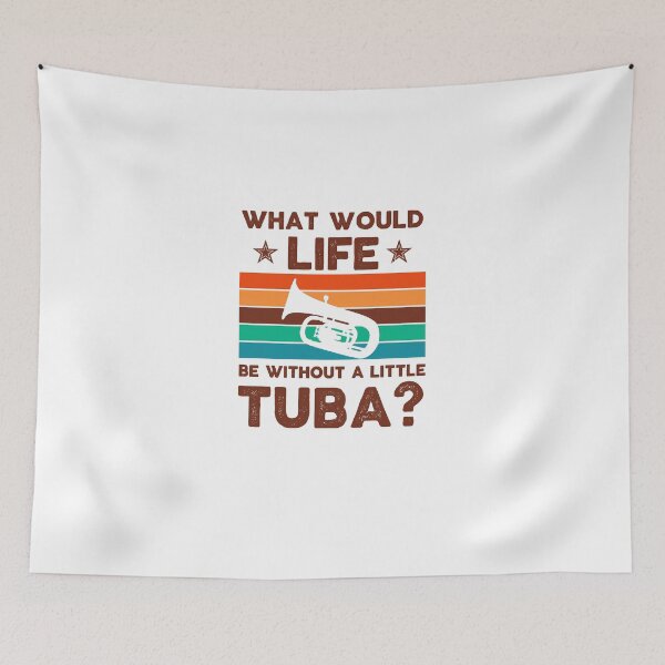 Item preview, Tuba Player Gift, tuba moms What would life be without a little tuba tubaist Funny Musician  Band Gift  Funny Rude Offensive saying, designed and sold by joygift369.