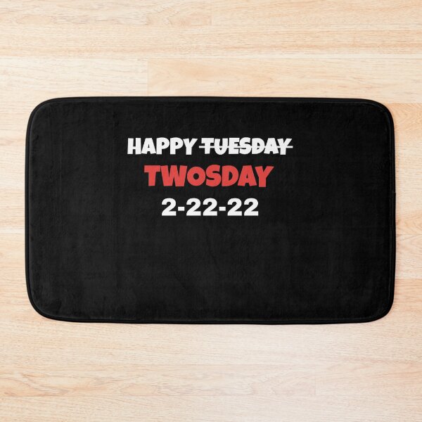 Item preview, Happy Twosday Tuesday 2-22-22 - February 22nd designed and sold by 5lav.