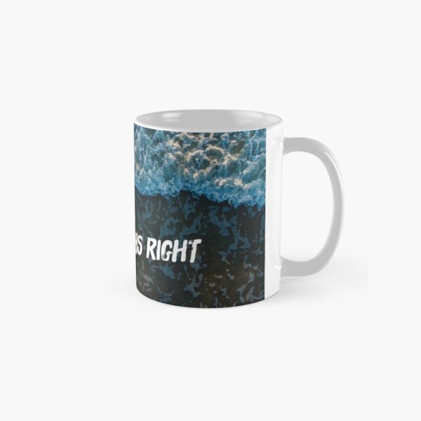 "She is Always Right" - pg. 112 Classic Mug