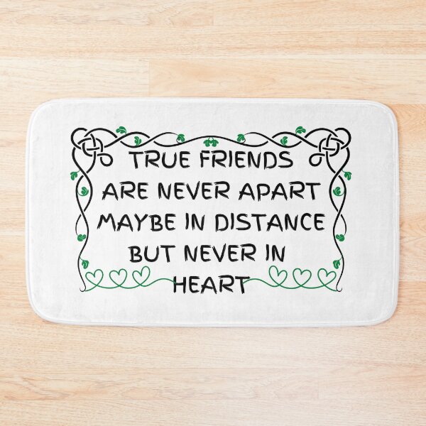 Item preview, True Friends Are Never Apart Maybe In distance But Never In Heart designed and sold by player-502.