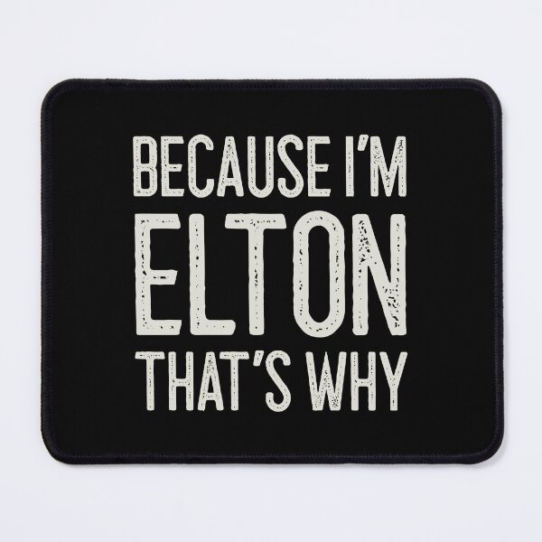 Item preview, Because I’m Elton That’s Why Funny Personalized Name designed and sold by MariosNydras.