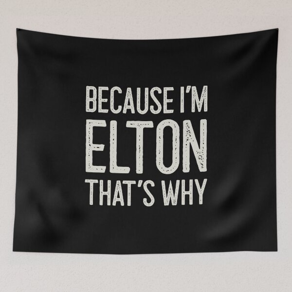 Item preview, Because I’m Elton That’s Why Funny Personalized Name designed and sold by MariosNydras.