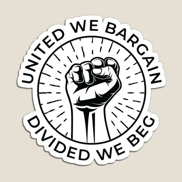 Item preview, United We Bargain Divided We Beg Labor Union  designed and sold by The Junto Shop.