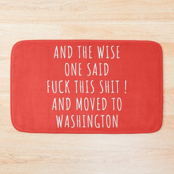 Item preview, And the wise one said fuck this shit and moved to Washington designed and sold by KMIKBAL7.