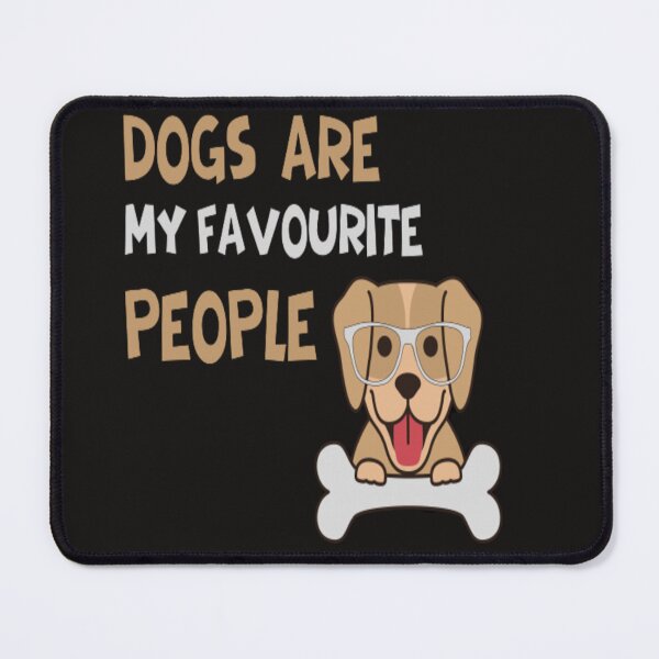 Item preview, Funny Dogs Are My Favourite People designed and sold by tark6.