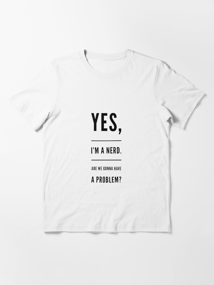 i am a nerd t shirt