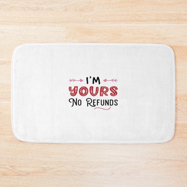 Item preview, No Refund Im Yours Valentine day designed and sold by BeFaCtO.