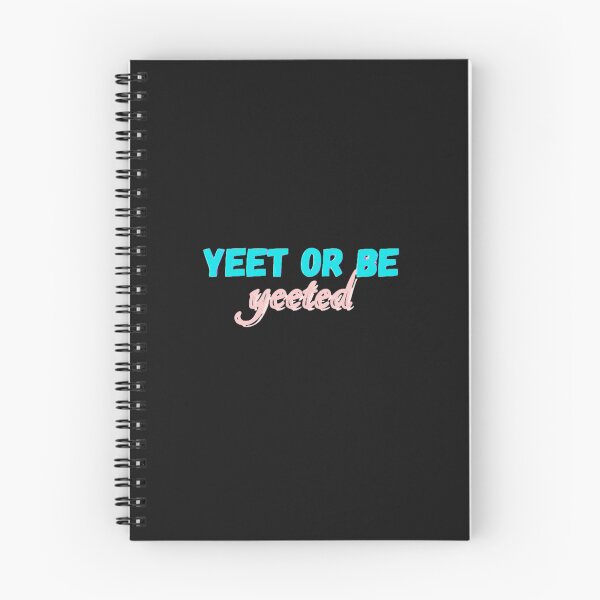 Item preview,         yeet or be yeeted designed and sold by SincerelyKate.