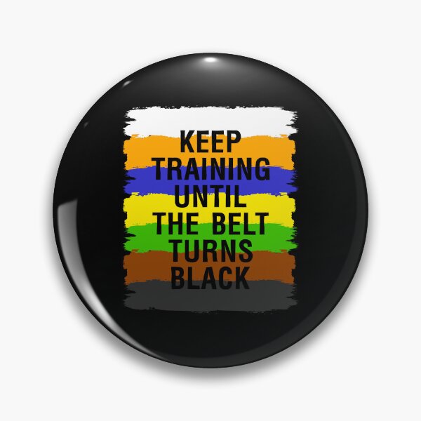 Item preview, Kyokushin Karate Keep Training Until The Belt Turns Black design designed and sold by jakehughes2015.