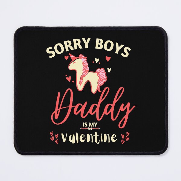 Item preview, Sorry Boys Daddy is My Valentine | Funny Valentine's Quote For Little Girls designed and sold by be-great.