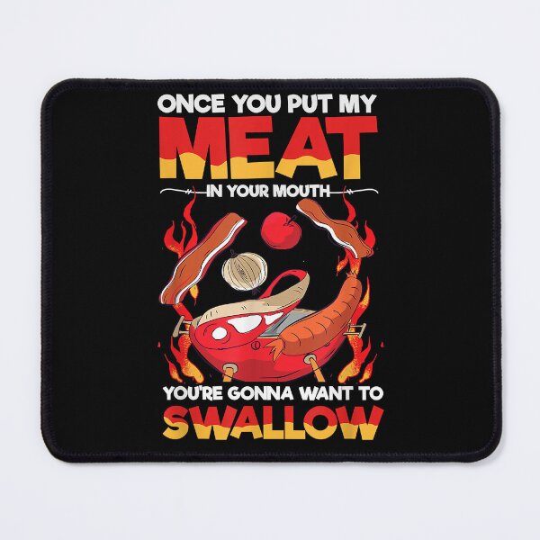 Item preview, Once You Put My Meat In Your Mouth designed and sold by poolwujesus08.