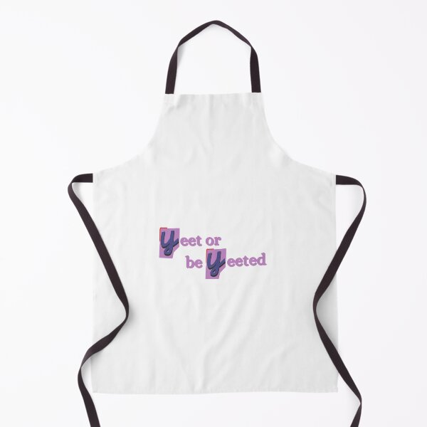 Item preview, yeet or be yeeted designed and sold by SincerelyKate.