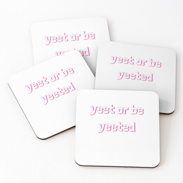 Item preview, yeet or be yeeted designed and sold by SincerelyKate.