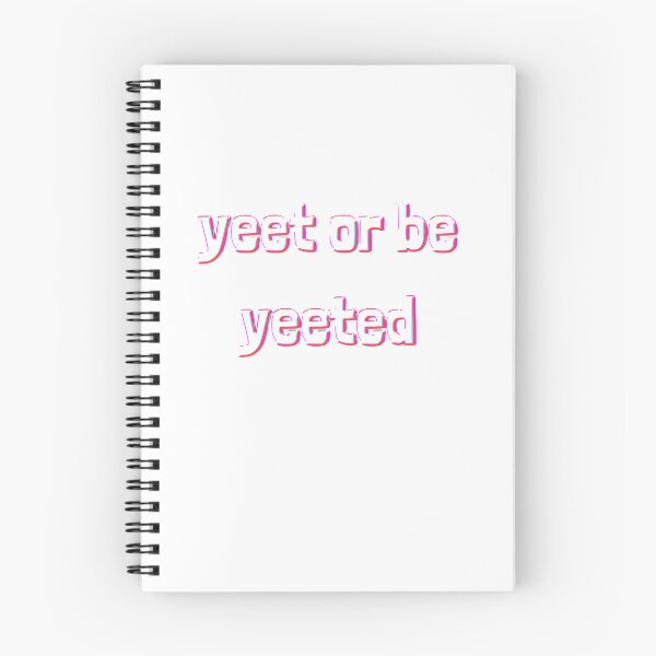 Item preview, yeet or be yeeted designed and sold by SincerelyKate.