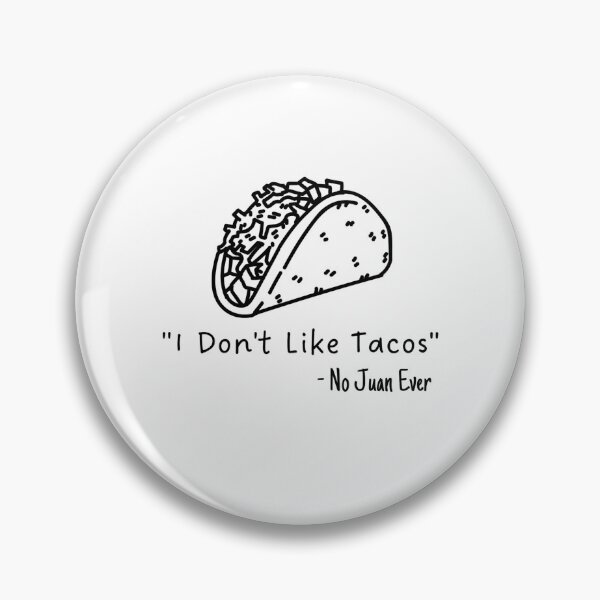 Item preview, I Don't Like Tacos | Taco Shirt | Taco Lover | Taco Tuesday designed and sold by Presto Prints Design.