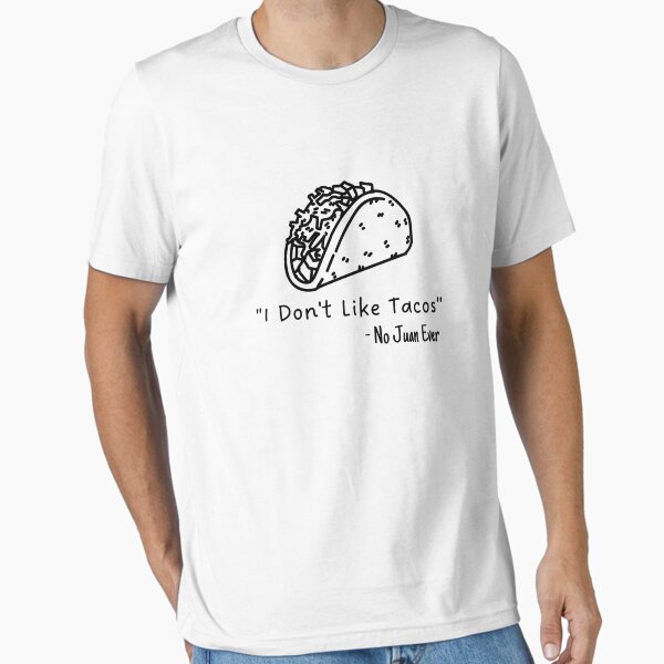 Item preview, I Don't Like Tacos | Taco Shirt | Taco Lover | Taco Tuesday designed and sold by Presto Prints Design.