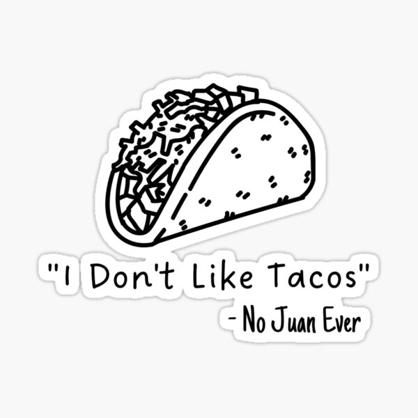 Item preview, I Don't Like Tacos | Taco Shirt | Taco Lover | Taco Tuesday designed and sold by Presto Prints Design.
