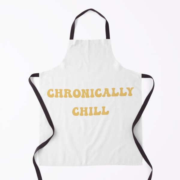 Item preview, chronically chill (in yellow bubble letters!) designed and sold by SodaCityMindy.