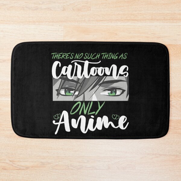 Item preview, There's No Such Thing As Cartoons Only Anime Gift for Boys Girls designed and sold by ART-SOUF.