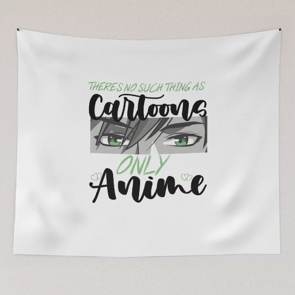 Item preview, There's No Such Thing As Cartoons Only Anime Gift for Boys Girls designed and sold by ART-SOUF.