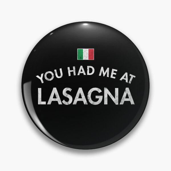 Item preview, You Had Me At Lasagna designed and sold by twHistory.